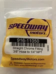 Speedway Motors Straight Chrome Fitting, 3/8 Inch Hose To 1/4 Npt 916-11050. Fixed Price $6.18.
